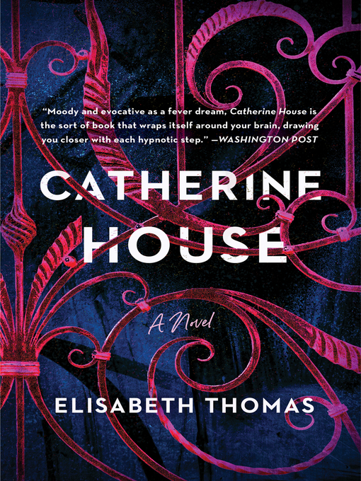 Title details for Catherine House by Elisabeth Thomas - Available